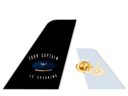 Your Captain Is Speaking Designed Tail Shape Badges & Pins Supply