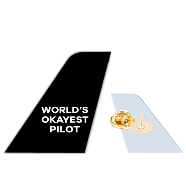 World s Okayest Pilot Designed Tail Shape Badges & Pins For Cheap